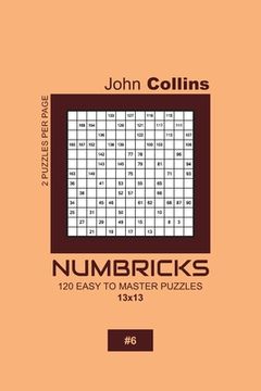 portada Numbricks - 120 Easy To Master Puzzles 13x13 - 6 (en Inglés)