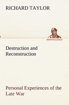 portada destruction and reconstruction: personal experiences of the late war (en Inglés)