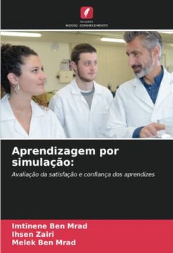 portada Aprendizagem por Simulação: Avaliação da Satisfação e Confiança dos Aprendizes (en Portugués)