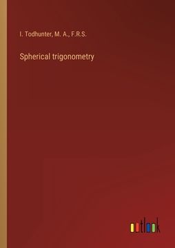 portada Spherical trigonometry (en Inglés)