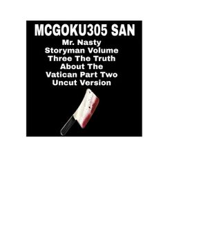 portada Mr. Nasty Storyman Volume Three the Truth About the Vatican Part two Uncut Version (en Inglés)