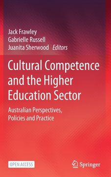 portada Cultural Competence and the Higher Education Sector: Australian Perspectives, Policies and Practice (en Inglés)