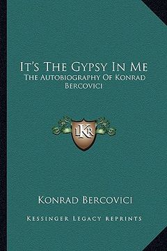 portada it's the gypsy in me: the autobiography of konrad bercovici