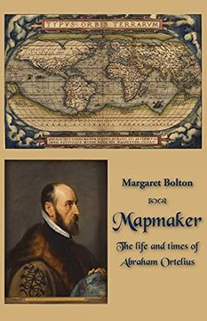 portada Mapmaker: The Life and Times of Abraham Ortelius (in English)