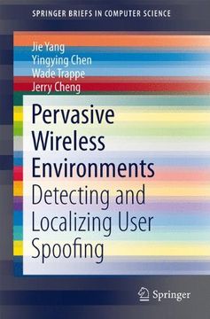 portada Pervasive Wireless Environments: Detecting and Localizing User Spoofing (Springerbriefs in Computer Science) (en Inglés)