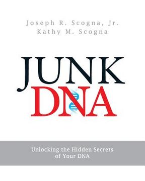 portada Junk DNA: Unlocking the Hidden Secrets of Your DNA (en Inglés)