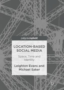 portada Location-Based Social Media: Space, Time and Identity