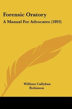 portada forensic oratory: a manual for advocates (1893) (in English)