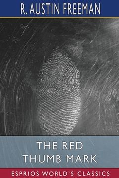 portada The Red Thumb Mark (Esprios Classics) (en Inglés)
