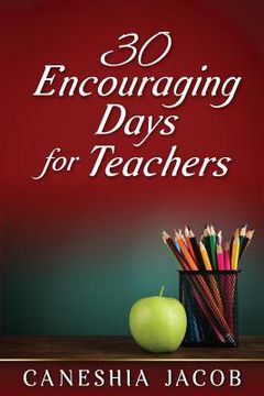 portada 30 Encouraging Days for Teachers (en Inglés)