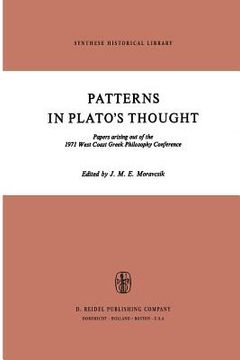 portada Patterns in Plato's Thought: Papers Arising Out of the 1971 West Coast Greek Philosophy Conference (in English)