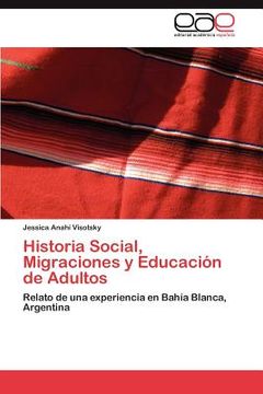 portada historia social, migraciones y educaci n de adultos