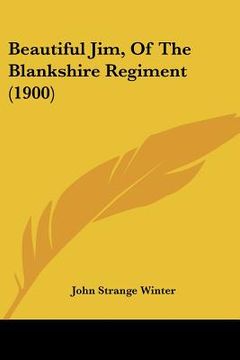 portada beautiful jim, of the blankshire regiment (1900) (en Inglés)