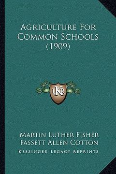 portada agriculture for common schools (1909)