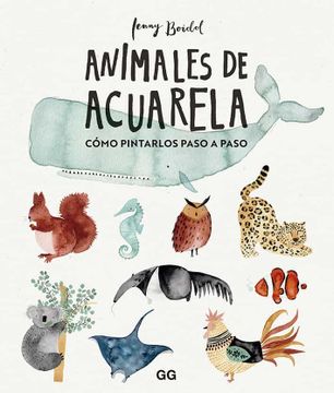 portada Animales de Acuarela: Cómo Dibujarlos Paso a Paso (in Spanish)