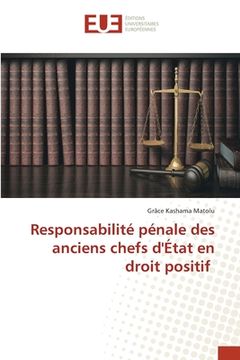 portada Responsabilité pénale des anciens chefs d'État en droit positif (en Francés)