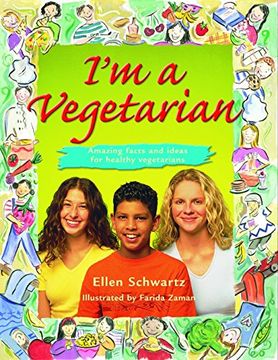 portada I'm a Vegetarian: Amazing Facts and Ideas for Healthy Vegetarians (en Inglés)