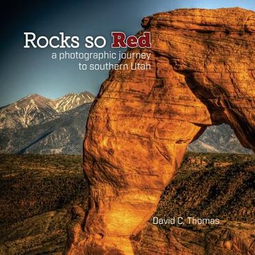 portada Rocks So Red: a photographic journey to southern Utah (in English)