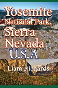 portada Yosemite National Park, Sierra Nevada. U.S.A: Park Nature and Environment (en Inglés)