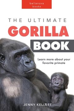 portada The Ultimate Gorilla Book: 100+ Amazing Gorilla Facts, Photos, Quiz and More