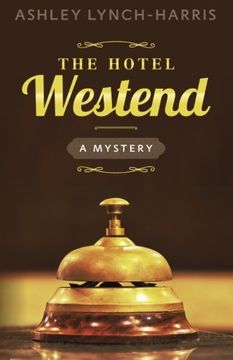 portada The Hotel Westend: A Mystery: Volume 1 (Maitland Sisters Mystery)
