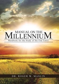 portada Manual on the Millennium: Handbook for the Study of the End Times (en Inglés)