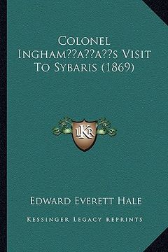 portada colonel inghamacentsa -a centss visit to sybaris (1869) (en Inglés)