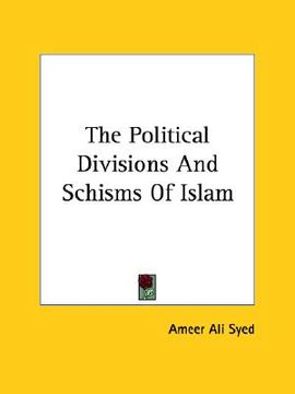 portada the political divisions and schisms of islam (en Inglés)