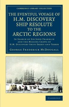 portada The Eventful Voyage of H. M. Discovery Ship Resolute to the Arctic Regions: In Search of sir John Franklin and the Missing Crews of H. M. Discovery ShipR Library Collection - Polar Exploration) (en Inglés)