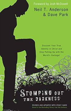 portada Stomping Out the Darkness: Discover Your True Identity in Christ and Stop Putting Up with the World's Garbage!