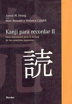 Kanji Para Recordar ii: Guia Sistematica Para la Lectura de los c Aracteres Japoneses (in Spanish)