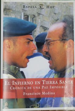 portada El Infierno de Tierra Santa: Cronica de la paz Imposible (in Spanish)