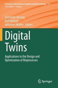 portada Digital Twins: Applications to the Design and Optimization of Bioprocesses (in English)