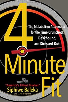 portada 4-Minute Fit: The Metabolism Accelerator for the Time Crunched, Deskbound, and Stressed-Out (en Inglés)