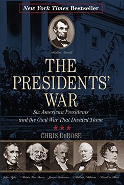 portada The Presidents' War: Six American Presidents and the Civil War That Divided Them (en Inglés)
