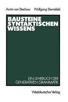 portada Bausteine Syntaktischen Wissens: Ein Lehrbuch der Generativen Grammatik (in German)