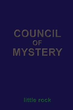 portada council of mystery: the christian council bylaws and the mysteries of the ages (in English)