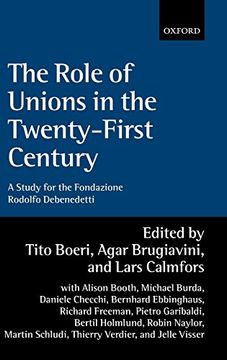 portada The Role of Unions in the Twenty-First Century: A Report for the Fondazione Rodolfo Debenedetti (en Inglés)