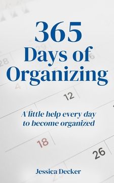 portada 365 Days of Organizing: A little help every day to become organized (en Inglés)