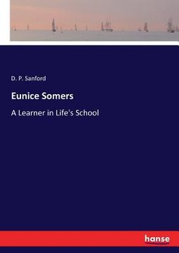 portada Eunice Somers: A Learner in Life's School (en Inglés)