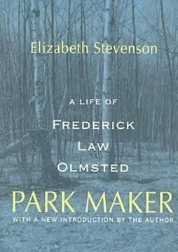 portada park maker: a life of frederick law olmsted (en Inglés)