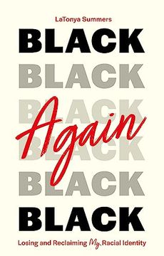 portada Black Again: Losing and Reclaiming My Racial Identity (en Inglés)