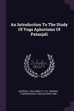 portada An Introduction To The Study Of Yoga Aphorisms Of Patanjali (en Inglés)