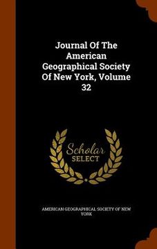 portada Journal Of The American Geographical Society Of New York, Volume 32