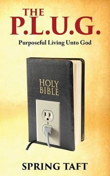 portada The Plug: Purposeful Living Unto God (en Inglés)