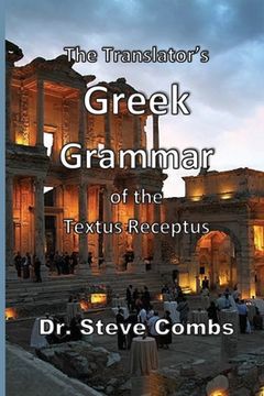 portada The Translator's Greek Grammar of the Textus Receptus (en Inglés)