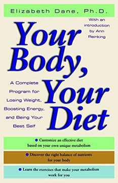 portada Your Body, Your Diet: A Complete Program for Losing Weight, Boosting Energy, and Being Your Best Self (en Inglés)