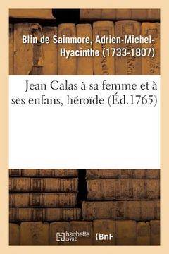 portada Jean Calas À Sa Femme Et À Ses Enfans, Héroïde (en Francés)