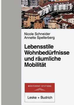 portada Lebensstile, Wohnbedürfnisse Und Räumliche Mobilität (en Alemán)