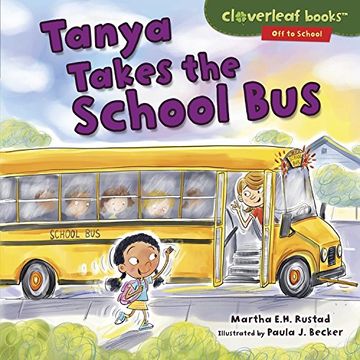portada Tanya Takes the School Bus (Cloverleaf Books: Off to School)